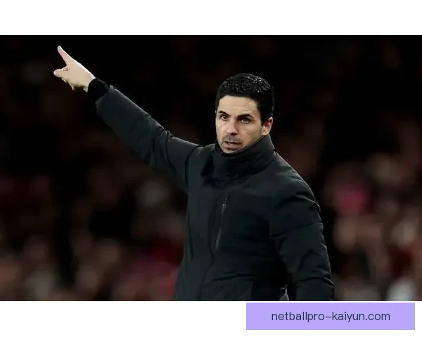 阿尔特塔球队表现稳健，持续提升竞争力以应对赛季挑战